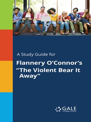 cover image of A Study Guide for Flannery O'Connor's "The Violent Bear It Away"